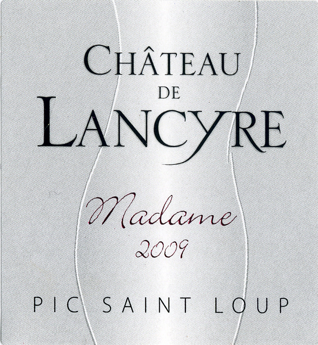 Etiquette de Madame 2009 vin rouge Chateau de Lancyre AOC Coteaux du Languedoc Pic Saint Loup